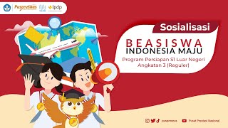 Sosialisasi Beasiswa Indonesia Maju Program Persiapan S1 Luar Negeri Angkatan 3 [upl. by Holms]