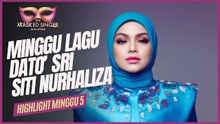 HIGHLIGHTS MINGGU 5  Tema bulan kelahiran Dato Sri Siti Nurhaliza THE MASKED SINGER MALAYSIA 4 [upl. by Rolyab]