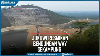 Jokowi Resmikan Bendungan Way Sekampung di Lampung [upl. by Price]