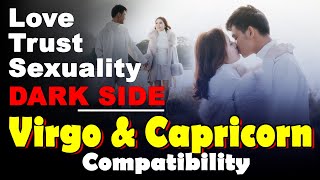 Virgo and Capricorn Compatibility in Love Life Trust and Intimacy  Capricorn and Virgo Dark Side [upl. by Achilles660]