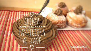 LA RICETTA DELLA CREMA AL CAFFÈ FACILE E VELOCE PERFETTA PER FARCIRE TORTE BRIOCHE BOMBOLONIBIGNÈ [upl. by Ariaic]