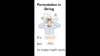 Leetcode 567 Permutation in string C  Ill try my best to teach you this [upl. by Tadich323]