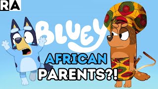 If BLUEY had AFRICAN PARENTS KEEPY UPPY Raissa Artista [upl. by Htez52]