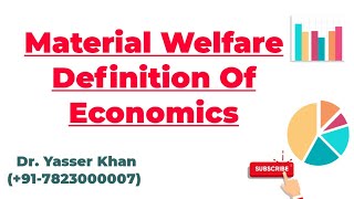 Material Welfare Definition Of Economics  Definition Of Economics  Economics  Microeconomics [upl. by Brause534]