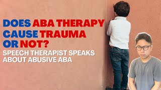 Does ABA Therapy Cause Trauma or Not Speech Therapist Speaks About Abusive ABA [upl. by Hessney]