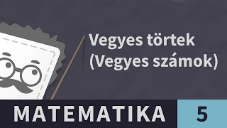 Vegyes számok 2 Tört átalakítása vegyes törtté  Matematika  5 osztály [upl. by Sivert]