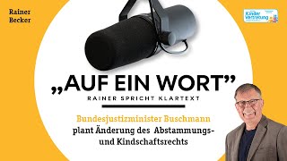 Bundesjustizminister Buschmann plant die Änderung des Abstammungs und Kindschaftsrecht [upl. by Anowahs]