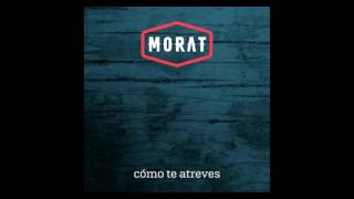 Morat Como Te Atreves alex Dj [upl. by Dupin]