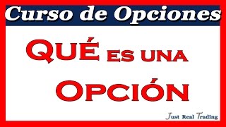 Curso de Opciones 1 Qué es una Opción  Josan Trader [upl. by Shanly]