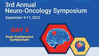 3rd Annual NeuroOncology Symposium  PostConference Symposium  Patient Centric Care [upl. by Nehgam785]