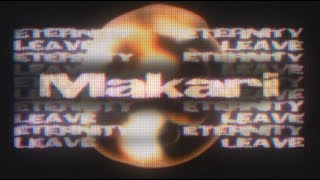 Makari  Eternity Leave Official Lyric Video [upl. by Rodolph570]