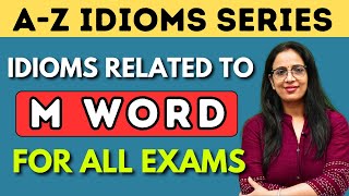 M Word से Related सारे Idioms amp Phrases  A  Z Idioms Series  SSC CDS NDA DSSSB  Rani Mam [upl. by Yerxa686]