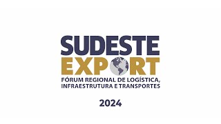 Sudeste Export 2024  Painéis 2 3 e 4  17092024 [upl. by Westberg913]