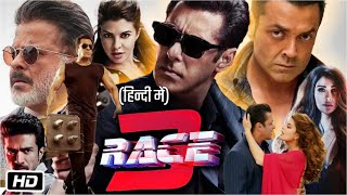 Race 3 Full Movie In Hindi  Salman Khan  Anil Kapoor  Bobby Deol  Jacqueline Review amp Facts HD [upl. by Buna899]