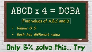 ABCD x 4  DCBA Can you find the values  Challenge for you [upl. by Alfonso376]