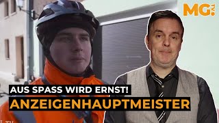 Für den ANZEIGENHAUPTMEISTER wird es langsam gefährlich [upl. by Boaten692]