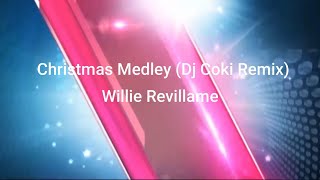 Willie Revillame  Christmas Medley Dj Coki Remix Lyrics Video [upl. by Marnia715]