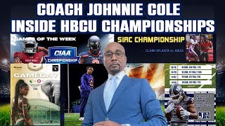 HBCU Football Championships Insights With Coach Johnnie Cole [upl. by Shaum]