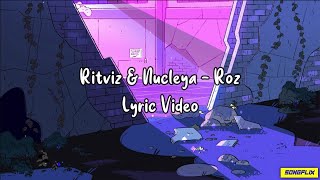 Ritviz amp Nucleya  Roz Lyrics [upl. by Publus623]