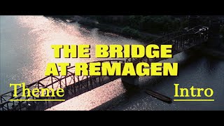 Bridge at Remagen  Theme Intro [upl. by Ettevey762]