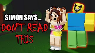 Scary Simon Says BUT IT DOESNT MAKE SENSE Roblox [upl. by Lehman]