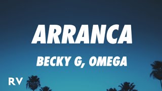 Becky G  Arranca LetraLyrics ft Omega [upl. by Pevzner]