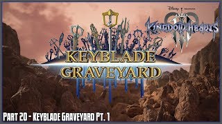 Kingdom Hearts 3  Part 20 Keyblade Graveyard Pt 1 [upl. by Sproul]