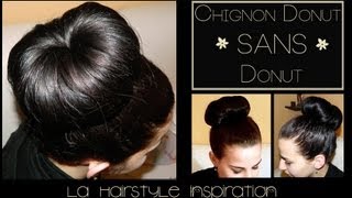 【Astuce】 Chignon donut SANS DONUT  LA Hairstyle Inspiration [upl. by Nicholson]