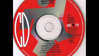 Devotion  Makes Me Feel Radio Mix 1994 [upl. by Abey]