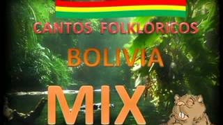 CANTOS FOLKLORICOS BOLIVIA MIX [upl. by Elad928]