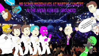 Mr Scrap Misbehaves At Martys Concert In The Arena Kuwait  GROUNDED [upl. by Farley]