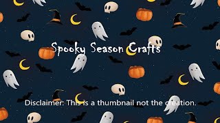 Spooky Season Crafts [upl. by Aicatsal252]