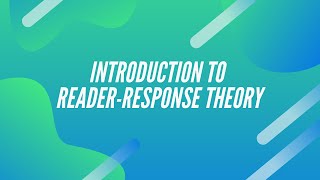 Introduction to ReaderResponse Theory [upl. by Mayer440]