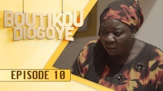 Boutikou Diogoye  Episode 10 [upl. by Blayne]