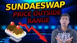 SundaeSwap Price Outside Range  Should I cancel my order [upl. by Volin743]