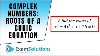 Complex Numbers  Roots of a cubic equation  ExamSolutions [upl. by Siuqaj]