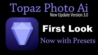 TOPAZ PHOTO Ai New Update Version 30 Now With Presets and a Whole Lot More [upl. by Jansen901]