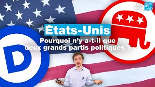 Pourquoi ny atil que deux grands partis politiques aux ÉtatsUnis  • FRANCE 24 [upl. by Halie]