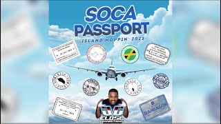 Soca Passport 2023 Island Hoppin Mixed by DJ Close Connections [upl. by Lisabet]