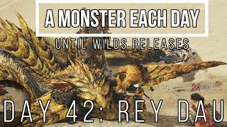 Hunting a Monster Every Day Until Wilds Releases Day 42 [upl. by Pasahow]