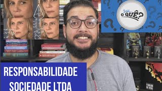 RESPONSABILIDADES DOS SÓCIOS  Sociedade Limitada  JuridiO quê [upl. by Uziel470]