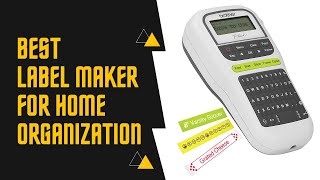 Best Label Maker For Home Organization – A List from The Expert [upl. by Introk489]