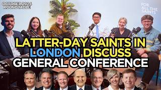 London Latterday Saints React To General Conference  October 2024 General Conference Roundtable [upl. by Aylmar]