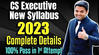 CS Executive New Syllabus 2023 Complete Details  ICSI Procedure  Cut Off Dates  Fee  Eligibility [upl. by Kraul]