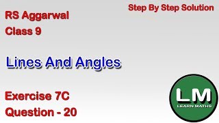 Lines and Angles Class 9 Exercise 7C Question 20  RS Aggarwal  Learn Maths [upl. by Zirtaeb]