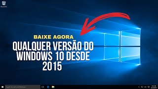 DOWNLOAD WINDOWS 10 TODAS AS VERSÕES DESDE DE 2015 [upl. by Gildus4]