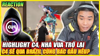 REACTION HIGHLIGHT C4 NHÀ VUA TRỞ LẠI  M1014 QUÁ ÃO  C4 SẼ QUA BRAZIL CÙNG BÁC GẤU  NẾU [upl. by Soma]