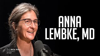 Anna Lembke On The Neuroscience of Addiction Our Dopamine Nation  Rich Roll Podcast [upl. by Navnod]