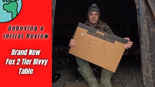 Unboxing BRAND NEW Fox 2 Tier Bivvy Table  First impressions  Carp Fishing  Honest Reviews [upl. by Boffa]