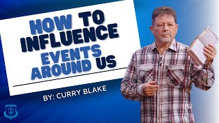 How to INFLUENCE Events Around Us  Curry Blake [upl. by Vivia]